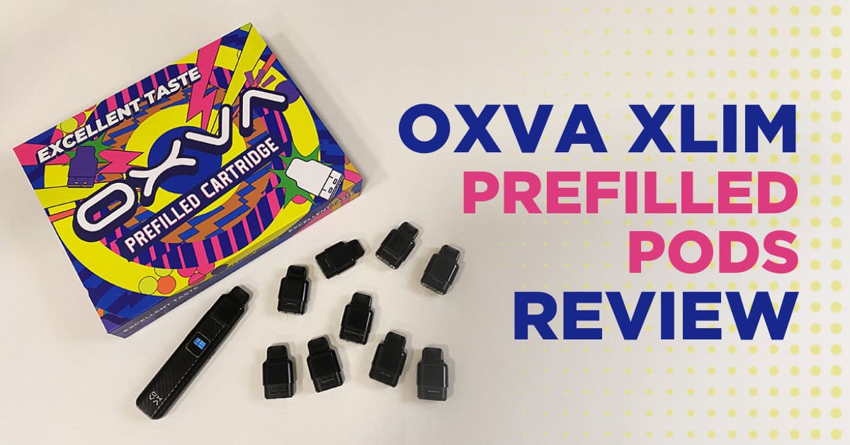OXVA Xlim Prefilled Pods Review: 10 Incredible Flavours!