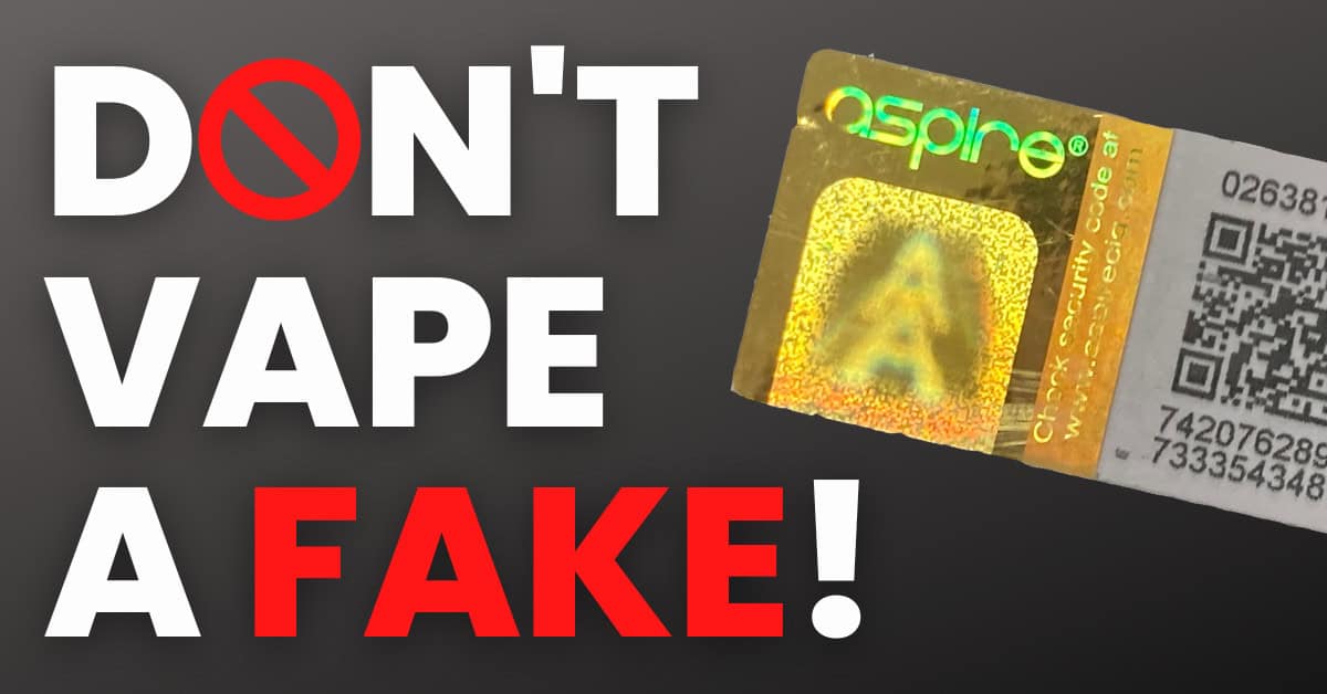 Vape Authenticity Checklist: Don’t Vape a Fake!